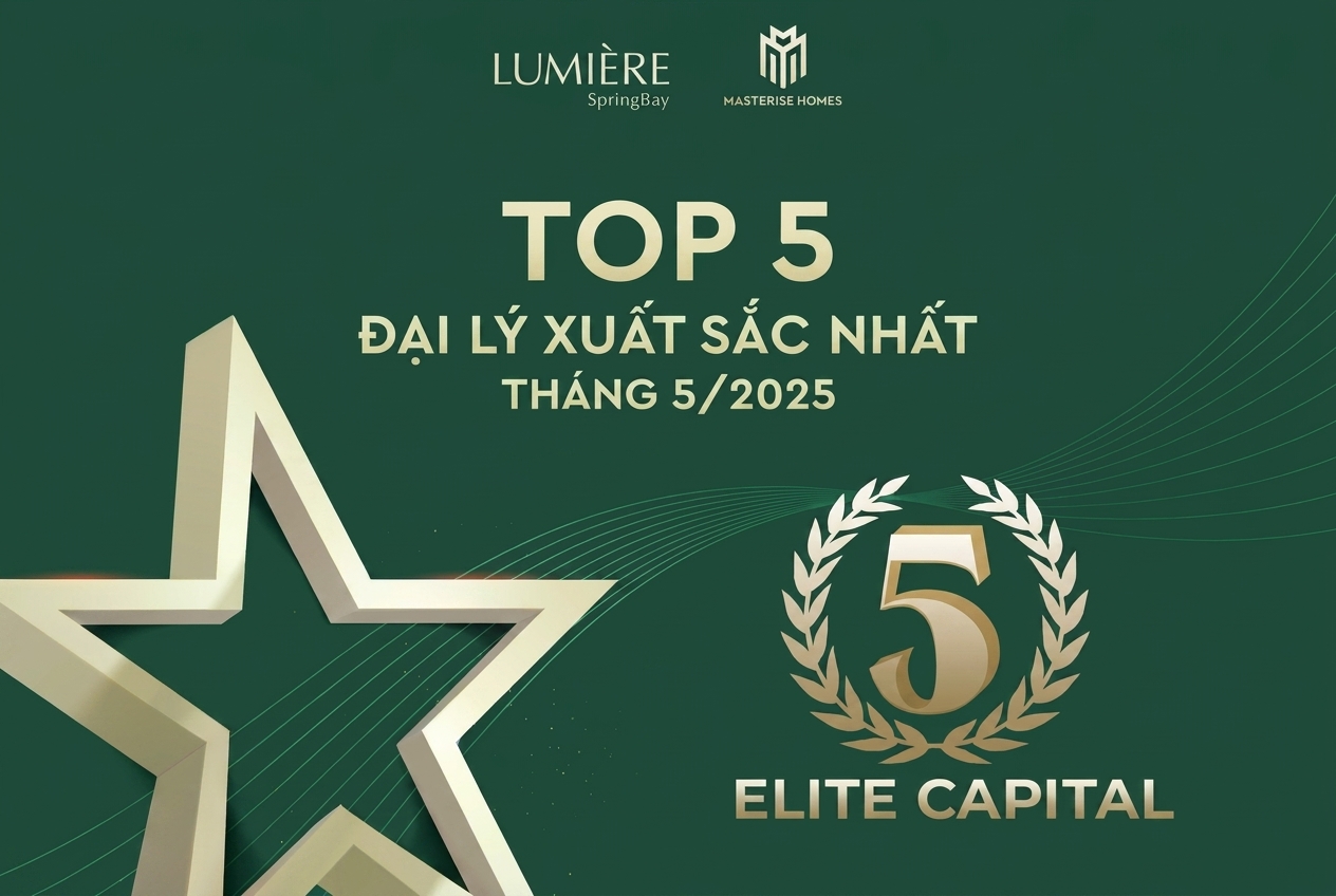 Vinh danh Elite Capital - TOP 5 Đại lý xuất sắc nhất Tháng 5/2025